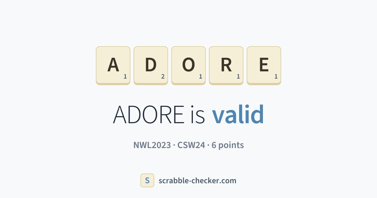 Is ADORE a Scrabble word? Yes – ADORE is valid (6 points) · Scrabble ...
