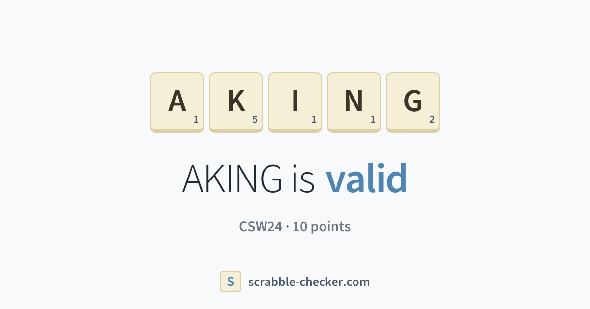 Is AKING a Scrabble word? Yes – AKING is valid (10 points) · Scrabble ...