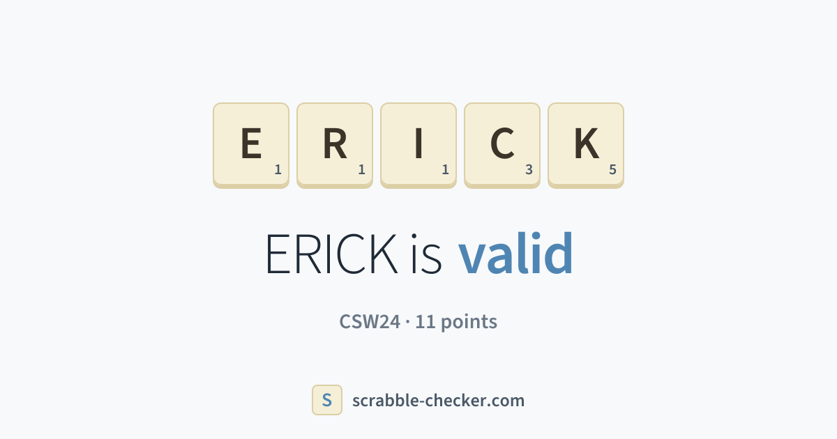 Is ERICK a Scrabble word? Yes – ERICK is valid (11 points) · Scrabble ...