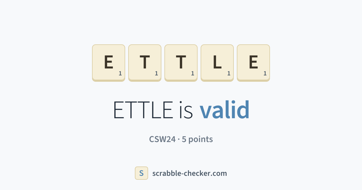Is ETTLE a Scrabble word? Yes – ETTLE is valid (5 points) · Scrabble ...