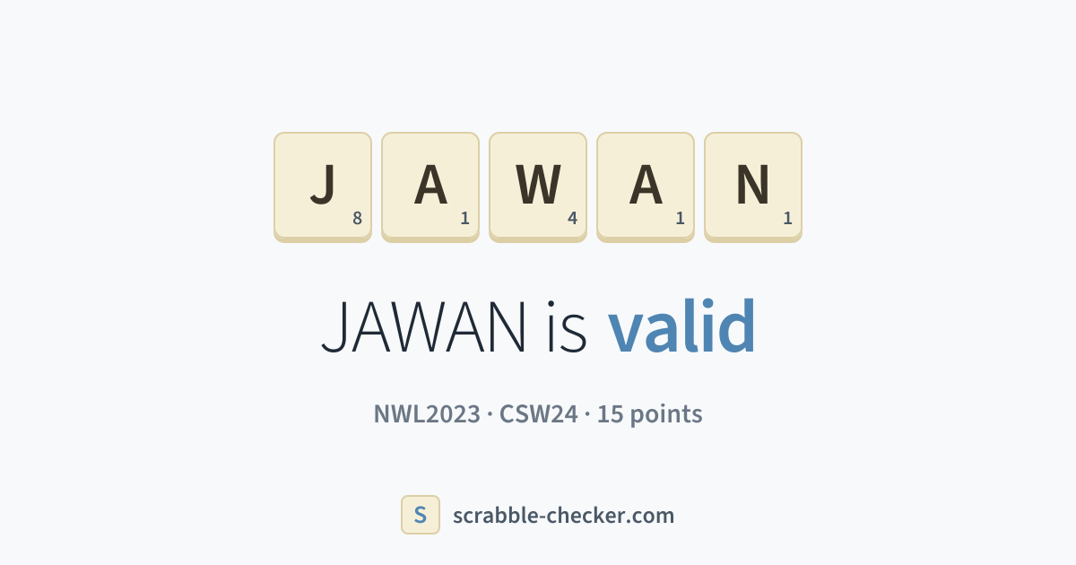 Is JAWAN a Scrabble word? Yes – JAWAN is valid (15 points) · Scrabble ...