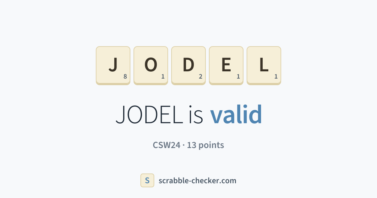 Is JODEL a Scrabble word? Yes – JODEL is valid (13 points) · Scrabble ...
