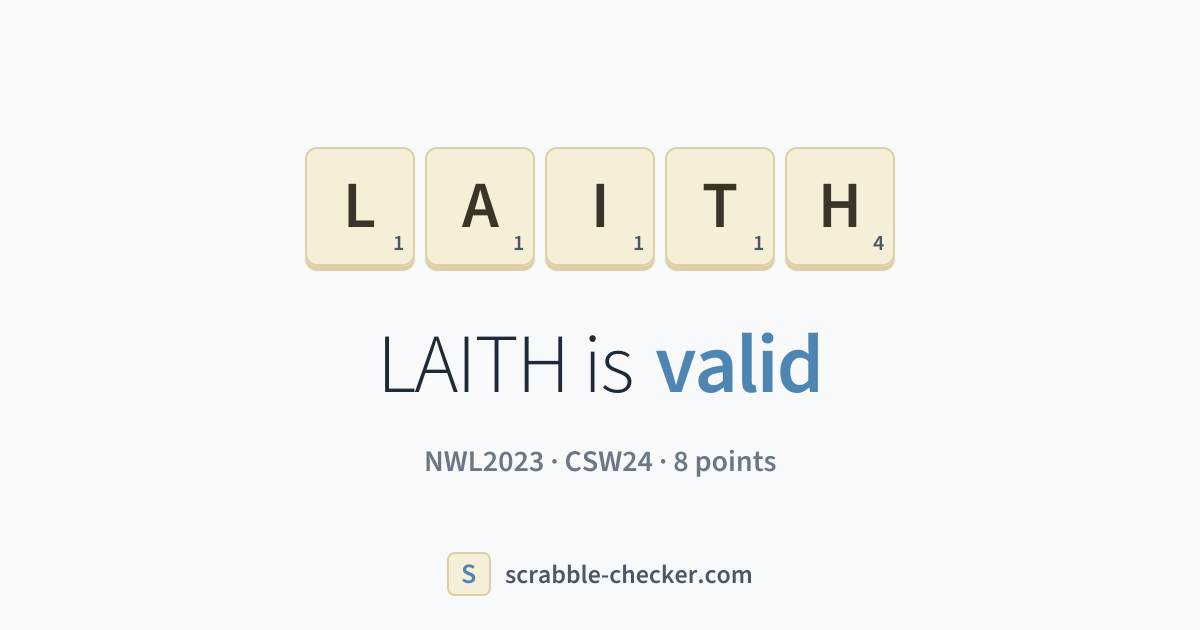Is LAITH a Scrabble word? Yes – LAITH is valid (8 points) · Scrabble ...