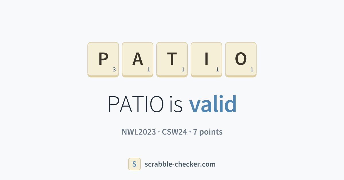 Is PATIO a Scrabble word? Yes – PATIO is valid (7 points) · Scrabble ...