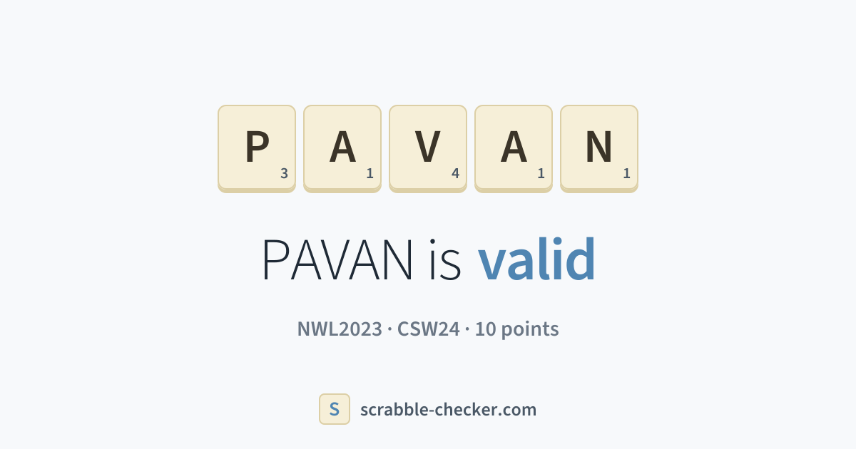 Is PAVAN a Scrabble word? Yes – PAVAN is valid (10 points) · Scrabble ...