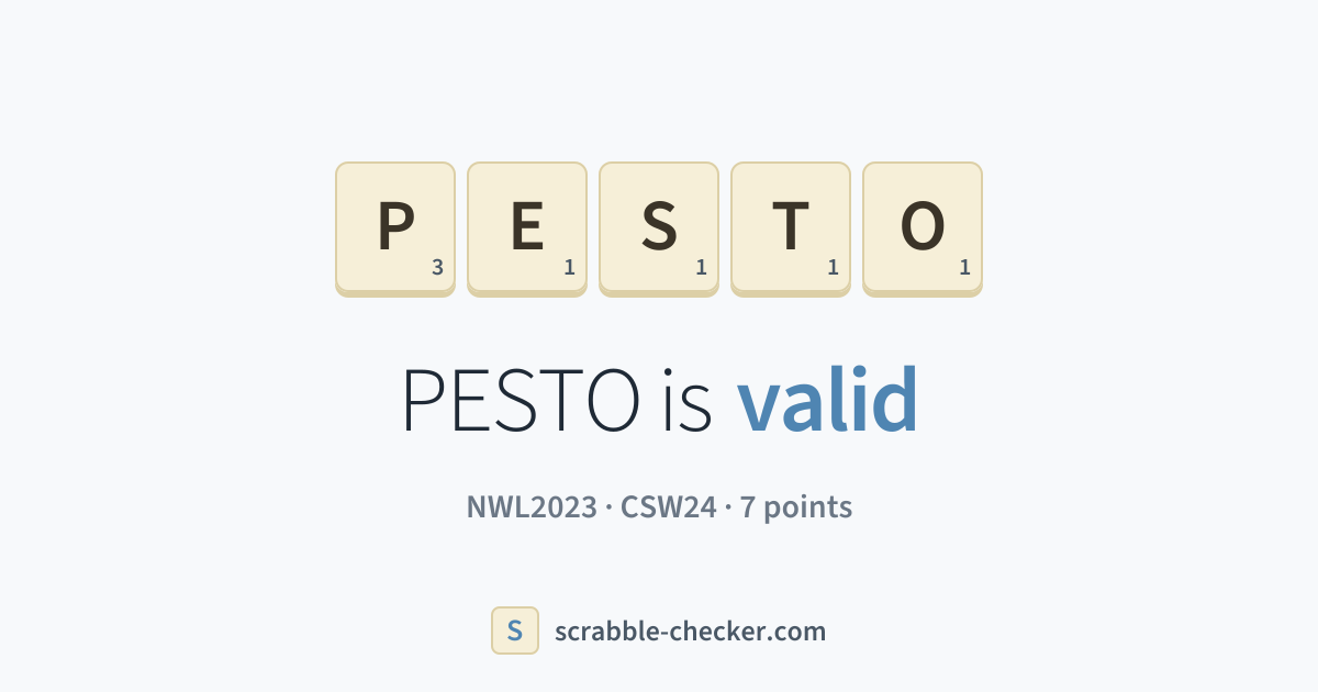 Is PESTO a Scrabble word? Yes – PESTO is valid (7 points) · Scrabble ...