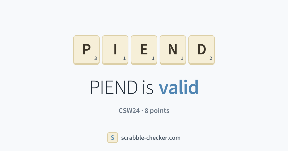 Is PIEND a Scrabble word? Yes – PIEND is valid (8 points) · Scrabble ...