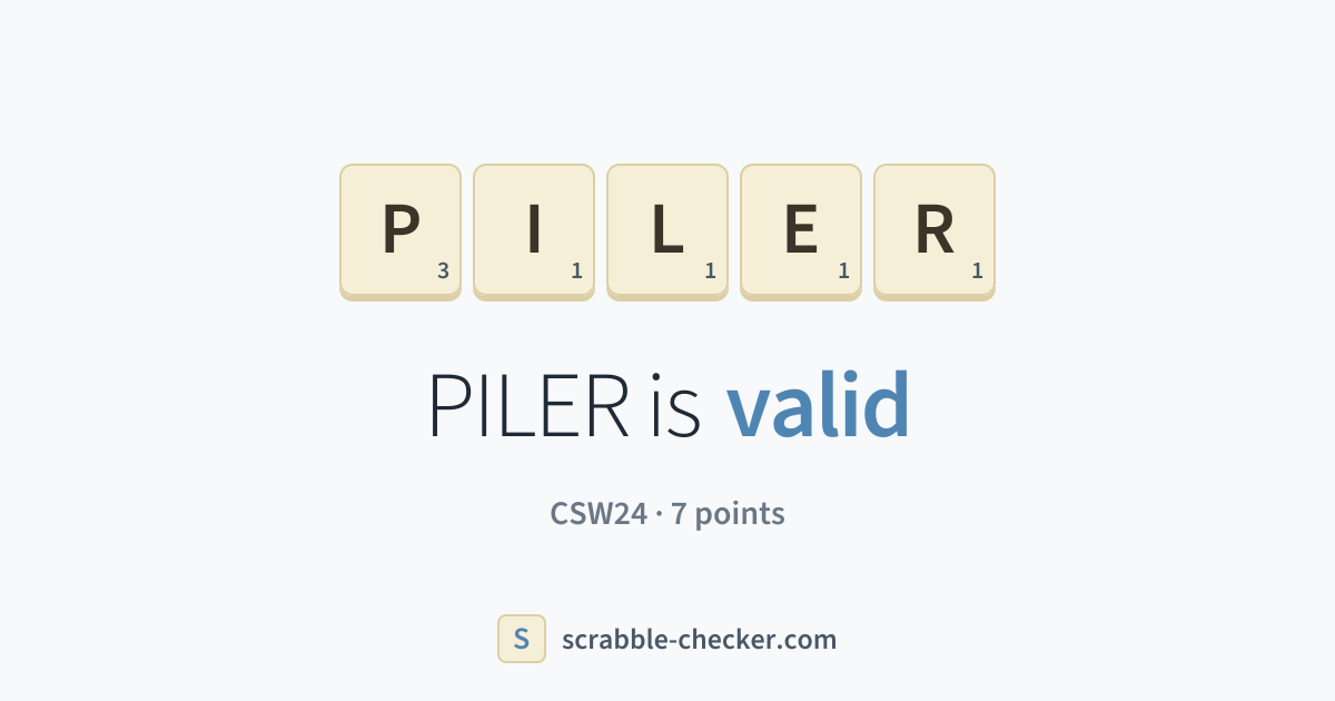 Is PILER a Scrabble word? Yes – PILER is valid (7 points) · Scrabble ...