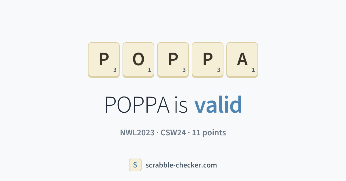 Is POPPA a Scrabble word? Yes – POPPA is valid (11 points) · Scrabble ...
