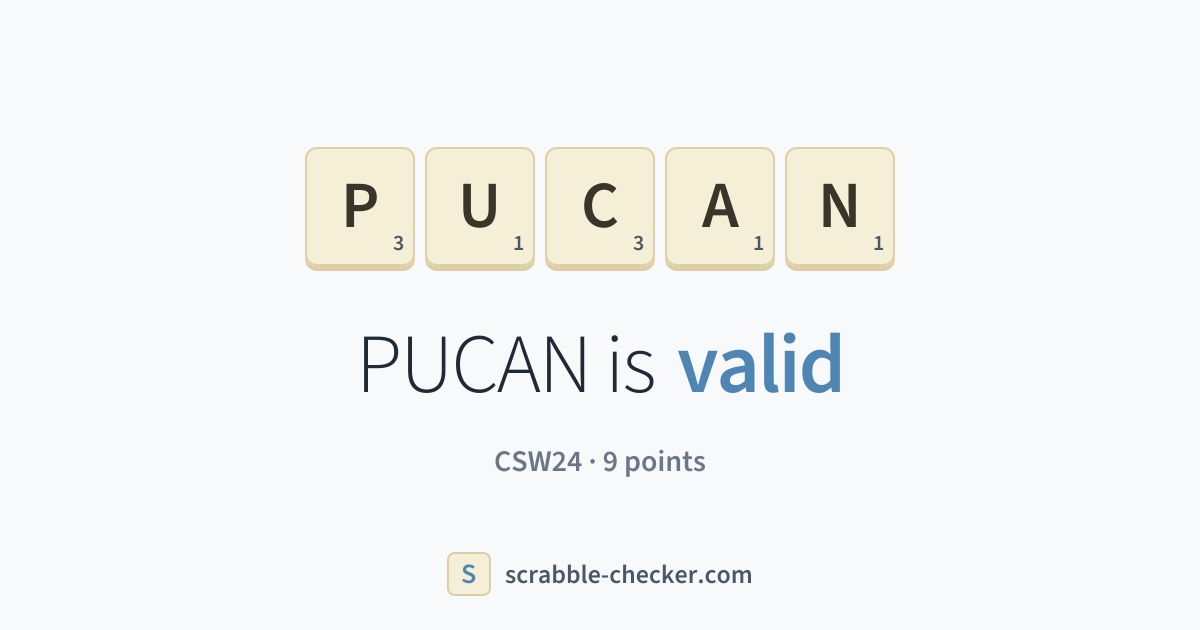Is PUCAN a Scrabble word? Yes – PUCAN is valid (9 points) · Scrabble ...