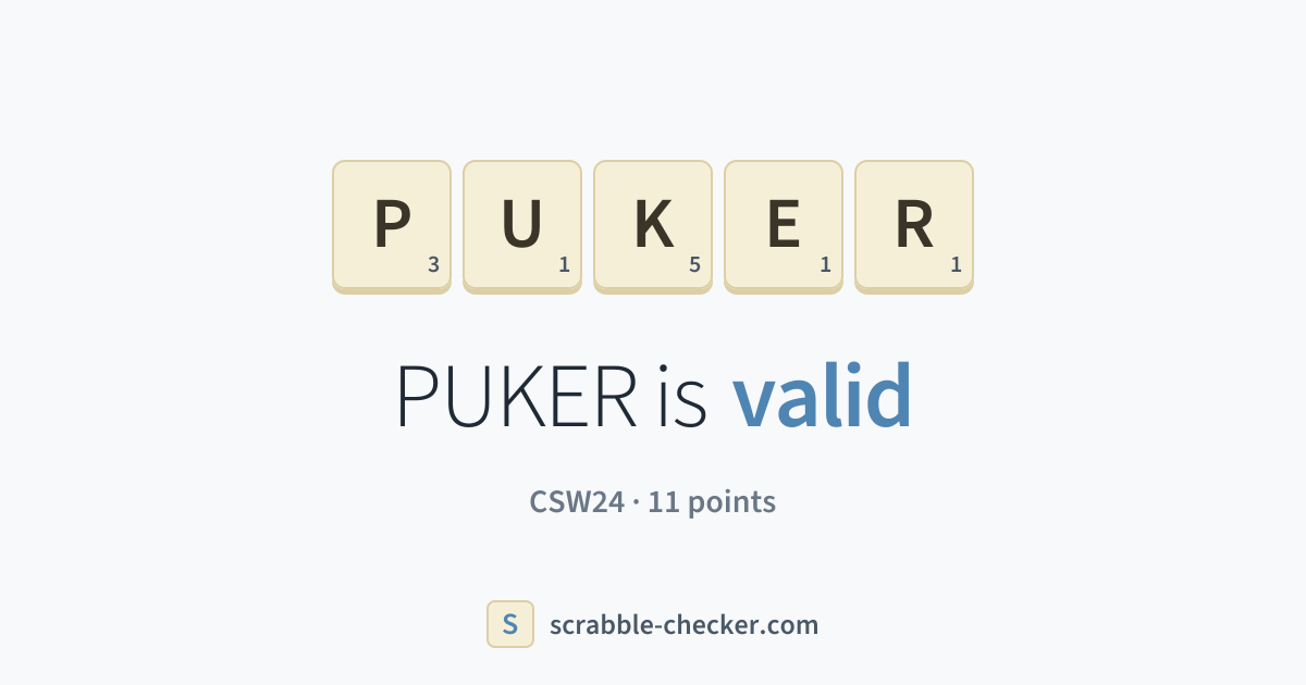 Is PUKER a Scrabble word? Yes – PUKER is valid (11 points) · Scrabble ...