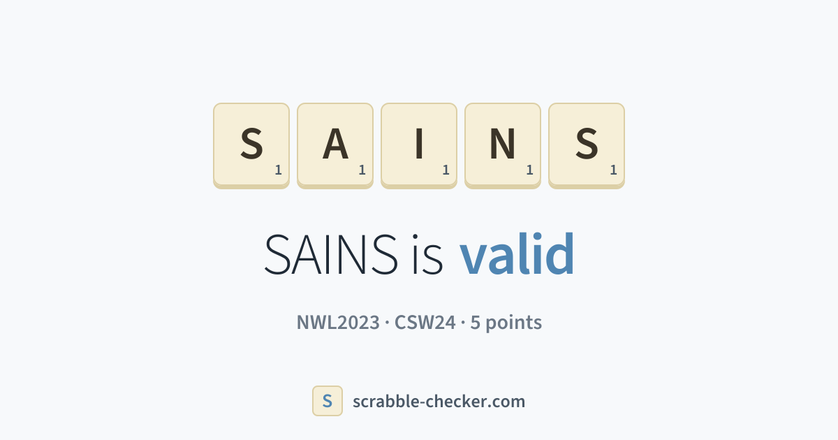 Is SAINS a Scrabble word? Yes – SAINS is valid (5 points) · Scrabble ...