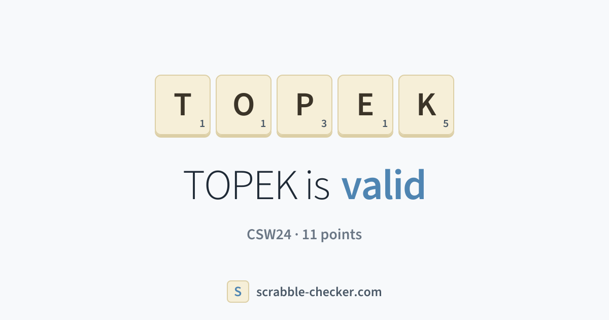 Is TOPEK a Scrabble word? Yes – TOPEK is valid (11 points) · Scrabble ...