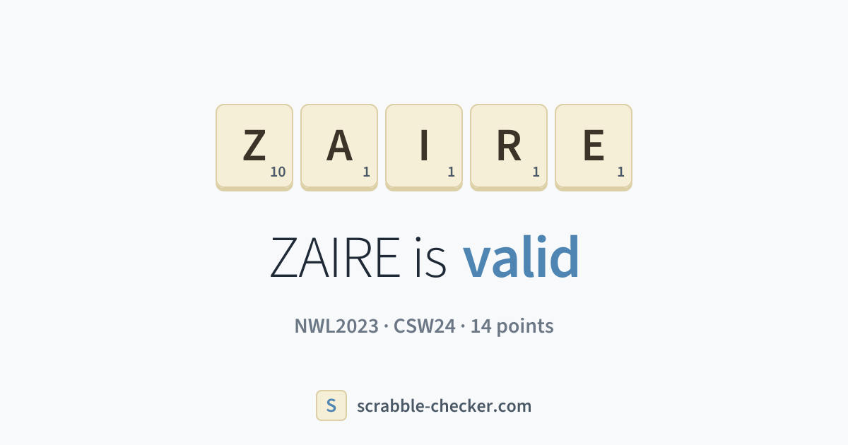 Is ZAIRE a Scrabble word? Yes – ZAIRE is valid (14 points) · Scrabble ...